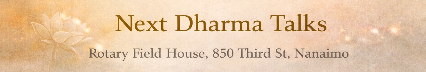 Next Dharma Talks